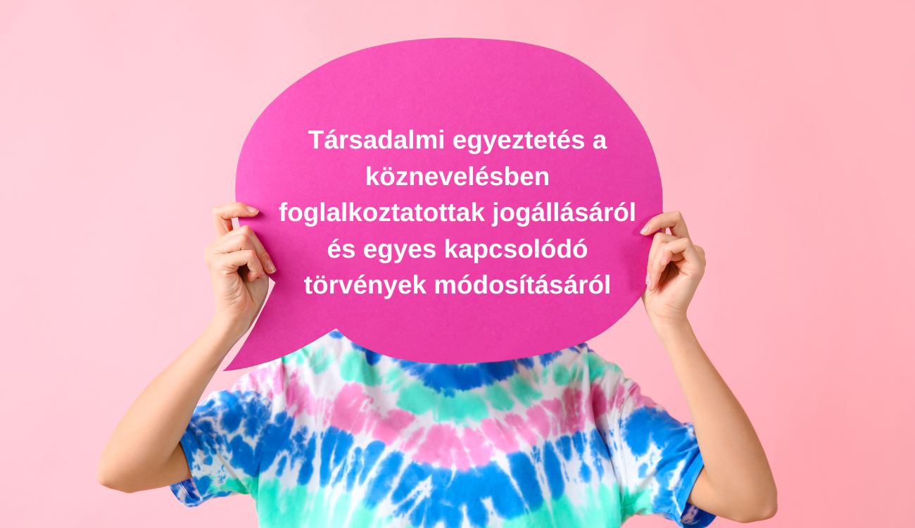 Társadalmi egyeztetés a köznevelésben foglalkoztatottak jogállásáról és egyes kapcsolódó törvények módosításáról