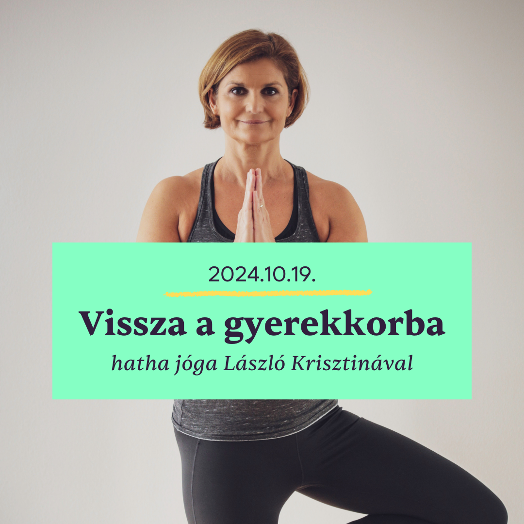 Vissza a gyerekkorba - jóga óra - Mindenki volt gyerek - 2024.10.19.