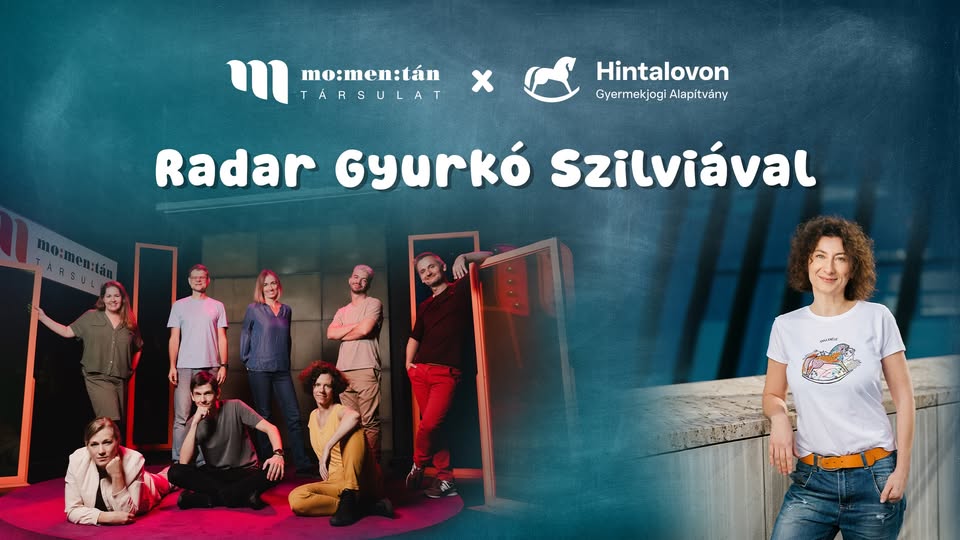 Momentán Társulat x Hintalovon - Radar Gyurkó Szilviával